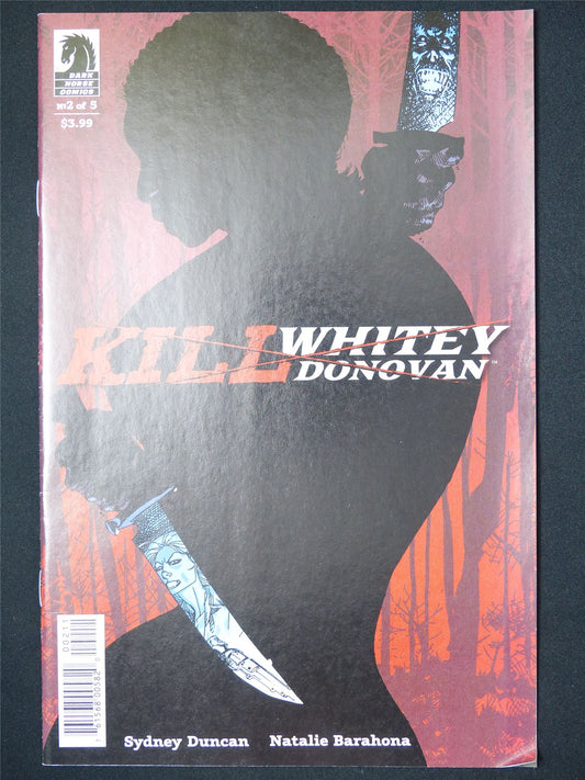 KILL Whitey Donovan #2 - B&B Dark Horse Comic #8CY