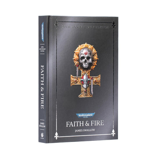 Faith & Fire - James Swallow - Warhammer 40K - Black Library Hardback - Available from 28/03/2026