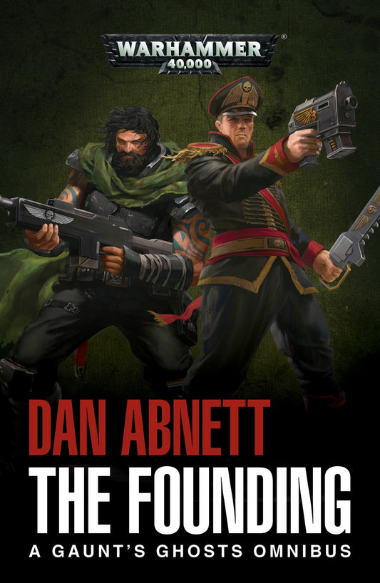 The founding: Gaunts Ghosts Omnibus - Warhammer 40k - Black Library - Soft Back