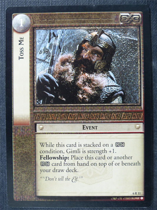 Toss Me 6 R 11 - LotR Card #4A1