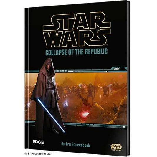 Collapse Of The Republic - An Era Sourcebook - Star Wars RPG - Roleplay