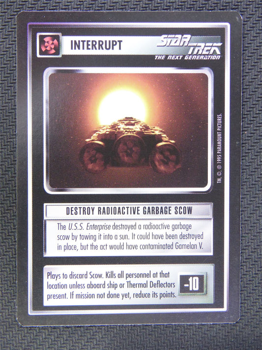 Interrupt Destroy Radioactive Scow - Star Trek CCG Next Gen #542