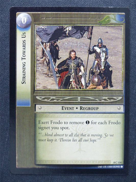 Straining Towards Us 8 C 114 - LotR Cards #VG