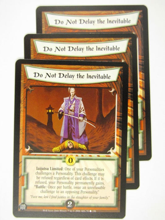 Vintage L5R Cards: DO NOT DELAY THE INEVITABLE x3 # 16J85