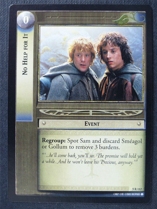 No Help For It 5 R 112 - LotR Card #3GC