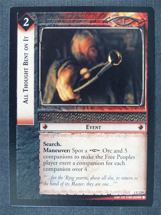 All Thought Bent On It 1 U 239 - LotR Cards #3IA