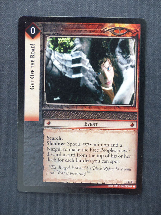 Get Off The Road! 3 U 88 - LotR Cards #8O