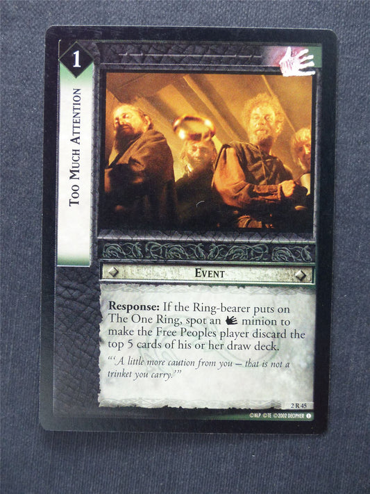 Too Much Attention 2 R 45 - LotR Cards #2T