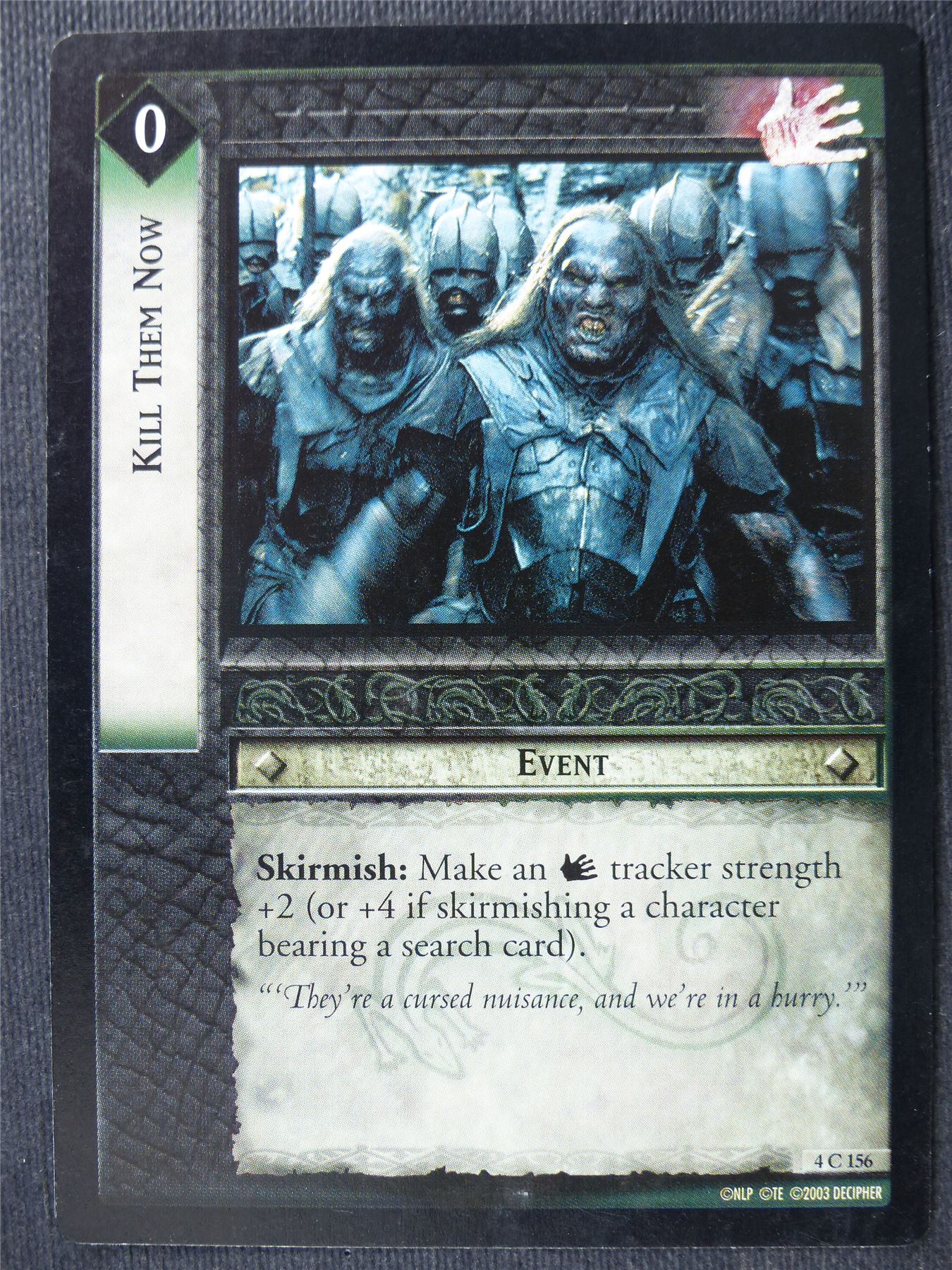 Kill Them Now 4 C 156 - LotR Card #4BA