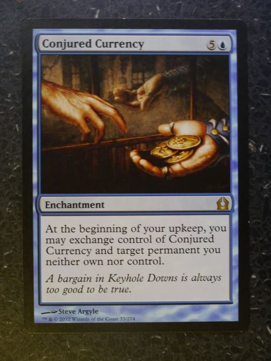 MTG Magic Card: CONJURED CURRENCY # 6C81