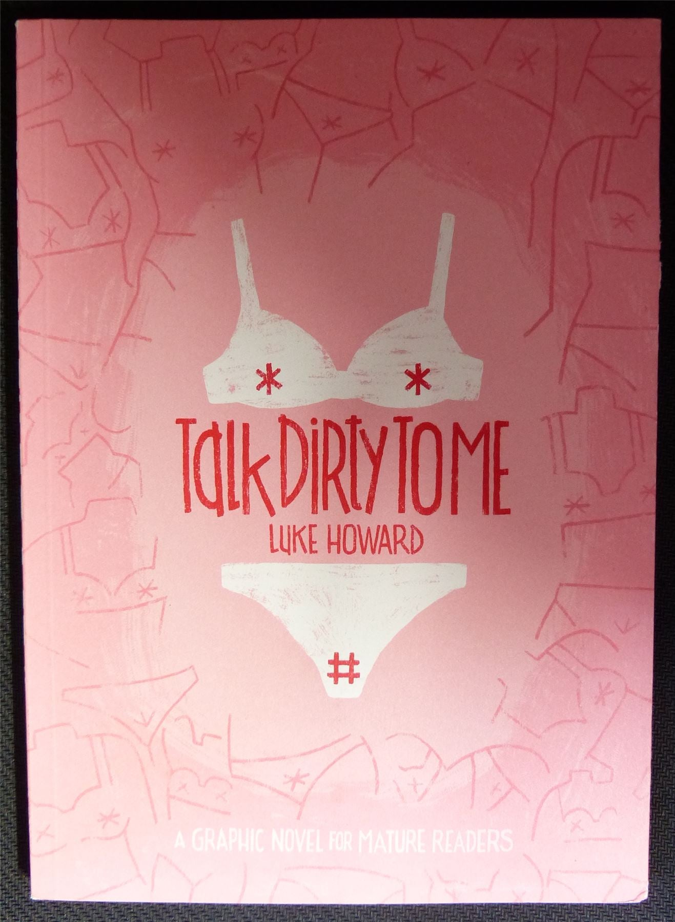TALK Dirty Tome by Luke Howard - Graphic Softback #4FO