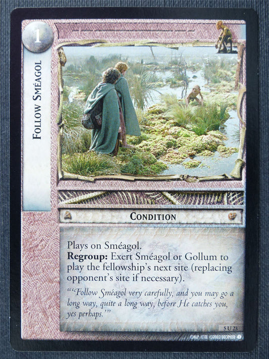 Follow Smeagol 5 U 23 - LotR Cards #31F