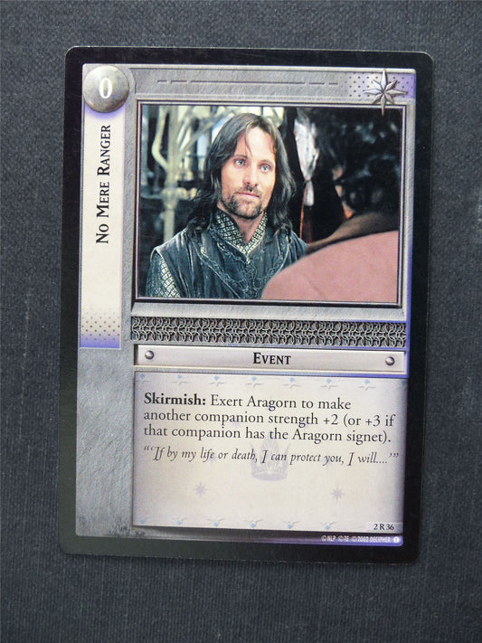 No Mere Ranger 2 R 36 - LotR Cards #3O