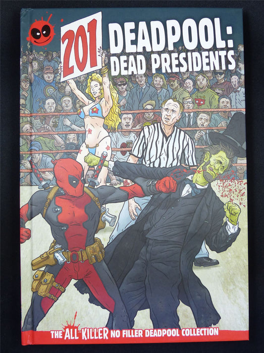 DEADPOOL: Dead Presidents - Marvel Graphic Hardback #2RU