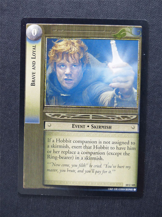 Brave and Loyal 10 U 105 - LotR Cards #1O