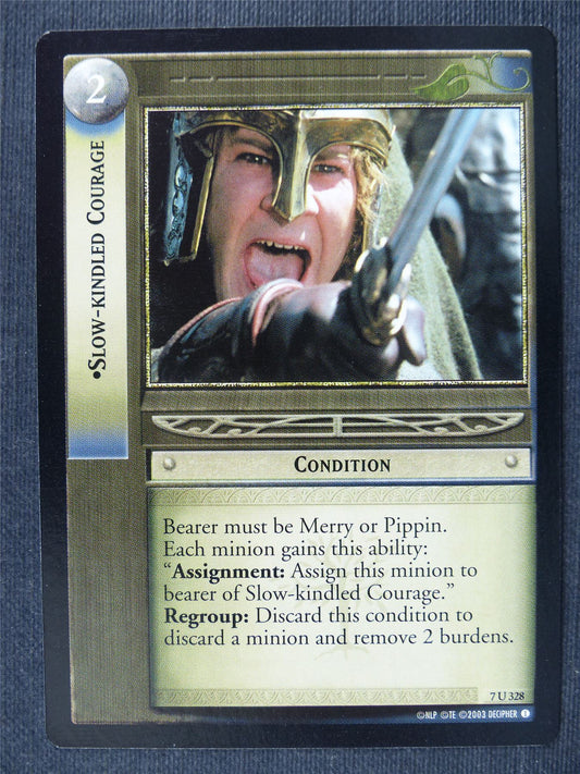 Slow-Kindled Courage 7 U 328 - LotrR Cards #3GW