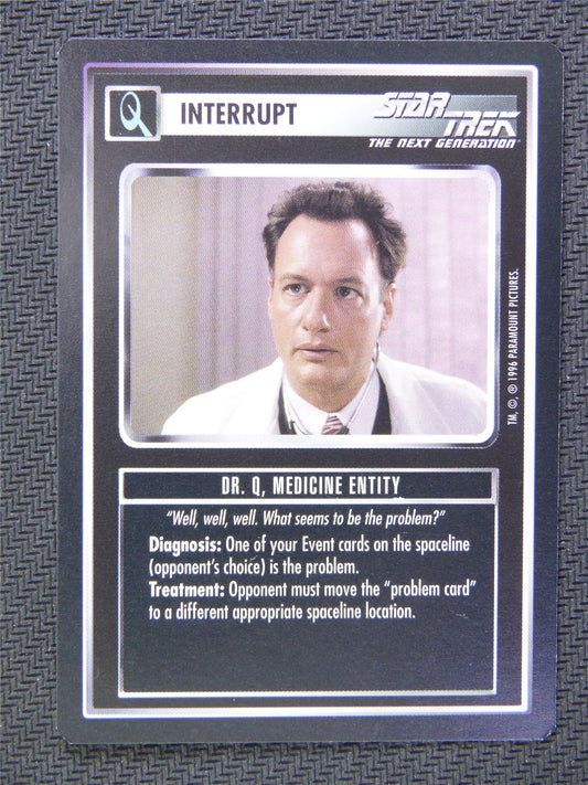 Interrupt Dr Q Medicine Entity - Star Trek CCG Next Gen #534