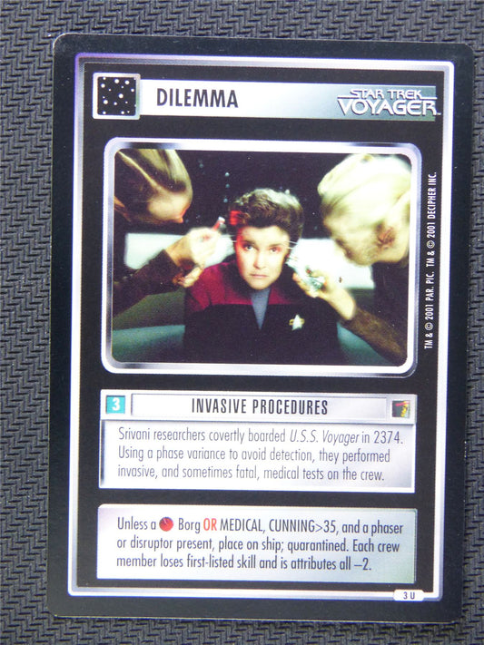 Dilemma Invasive Procedures - Star Trek CCG Voyager #578