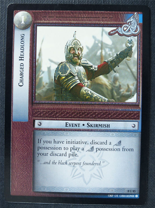 Charged Headlong 8 U 85 - LotR Card #3HQ