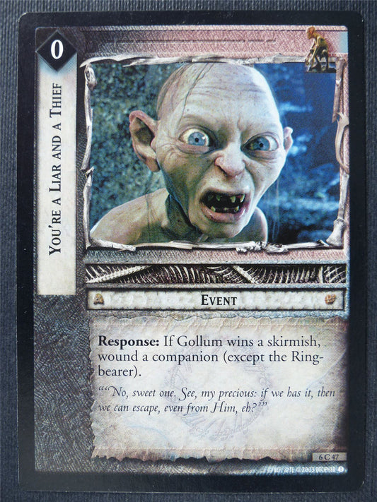 You're a Liar and a Thief 6 C 47 - LotR Card #3J7