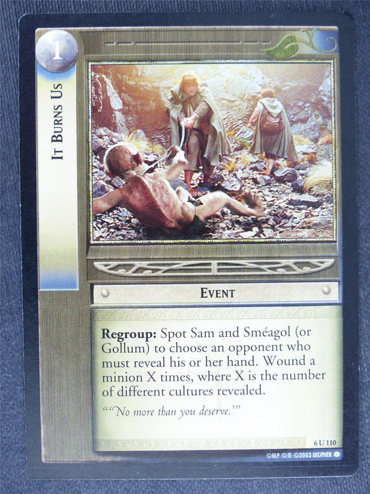 It Burns Us 6 U 110 - played - LotR Cards #PD