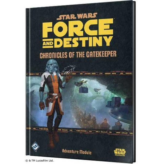 Force And Destiny - Chronicles Of The Gatekeeper - Adventure Module - Star Wars RPG - Roleplay - RPG