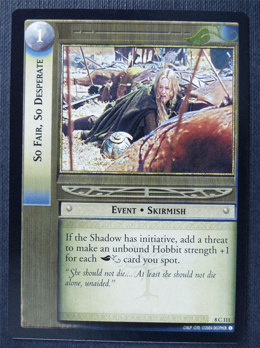 So Fair So Desperate 8 C 111 - LotR Card #3GH