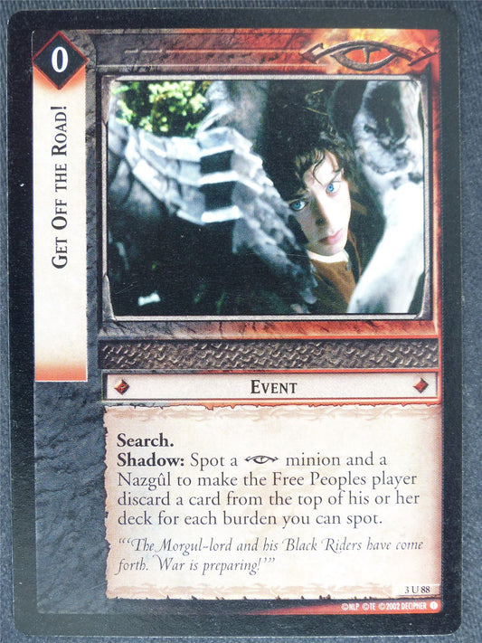 Get Off the Road! 3 U 88 - played - LotR Cards #XB