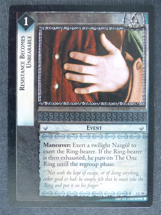 Resistance Becomes Unberable 2 U 79 - played - LotR Cards #RV