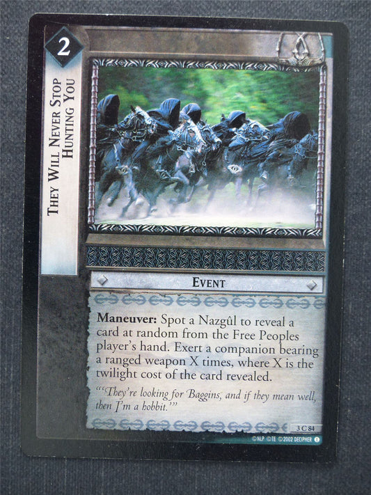 They Will Never Stop Hunting You 3 C 84 - LotR Cards #NW