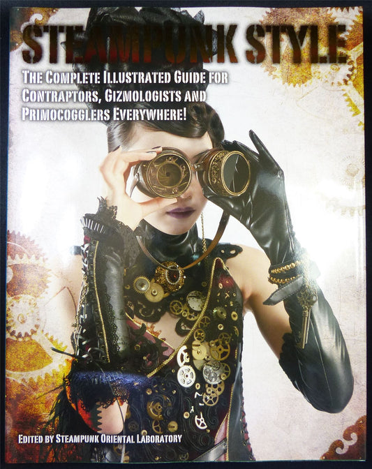 STEAMPUNK Style: The Complete Guide For - Titan Guide Book Softback #11W