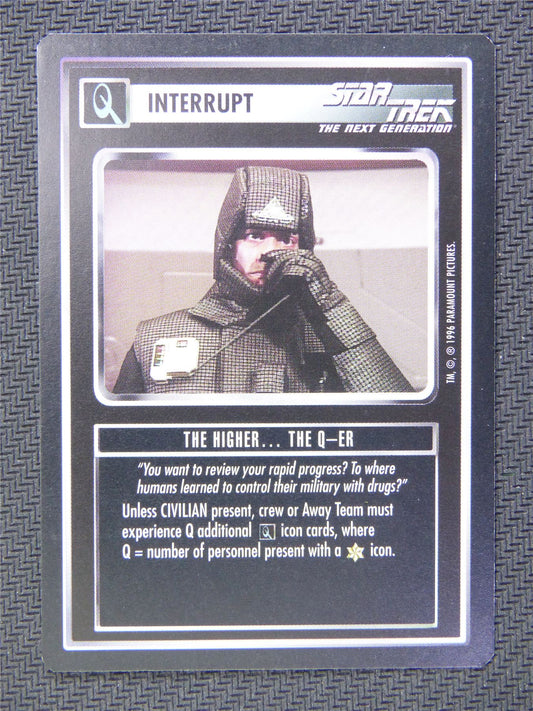 Interrupt The Higher The Q Er - Star Trek CCG Next Gen #536